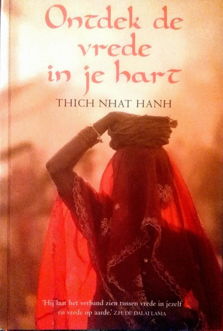 Hanh, Thich Nhat . [ ISBN 9789044309133 ] - Ontdek  de  Vrede  in  je  Hart . ( Ontdek de vrede in je hart is zowel een spirituele handleiding als een praktische gids voor het bereiken van vrede in jezelf en de wereld. Het is het antwoord op onze diepgewortelde gevoelens -