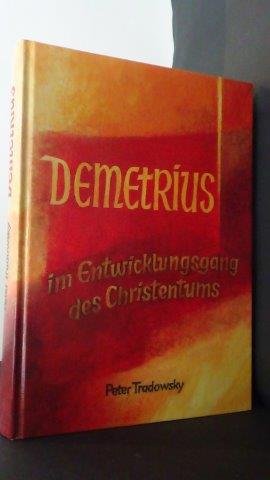 Tradowsky, Peter - Demetrius im Entwicklungsgang des Christentums.