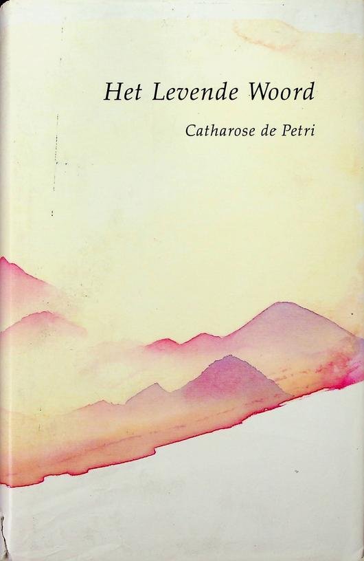 Petri, Catharose de - Het Levende Woord