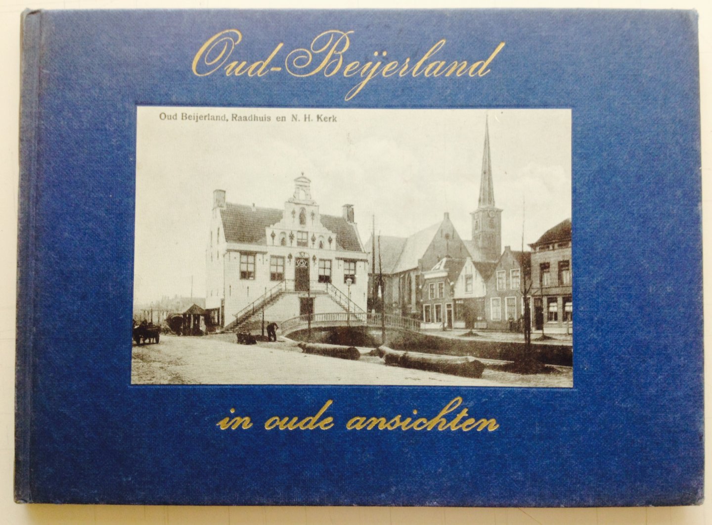 Schipper, J. - Oud Beijerland in oude ansichten.