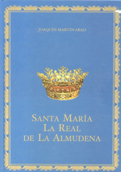 Abad, Joaquín Martín - Santa María La Real de La Almudena