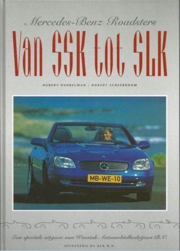 Dubbelman, Hubert en Robert Scheerboom - Mercedes-Benz Roadsters. Van SSK tot SLK.
