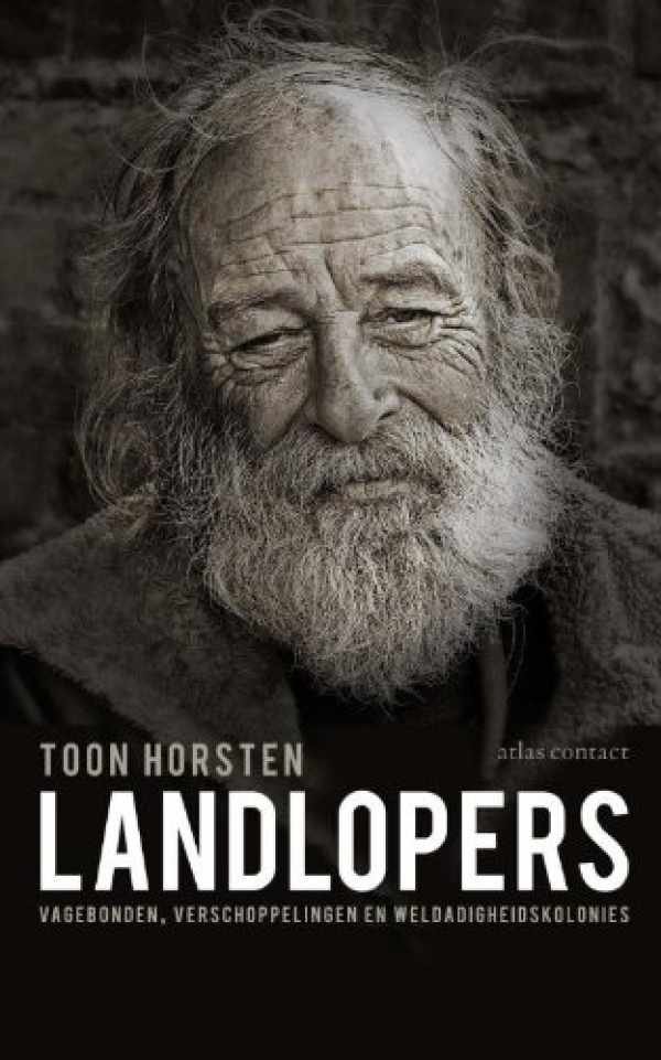 HORSTEN Toon - Landlopers. Vagebonden, verschoppelingen en weldadigheidskolonies