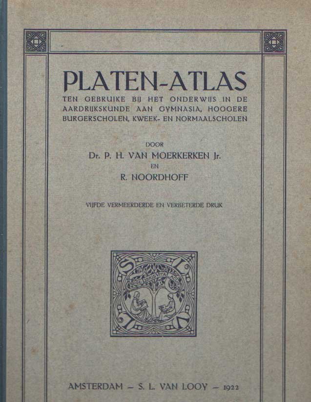 Moerkerken Jr. P.H. van en R. Noordhoff - Aardrijkskundige platen-atlas ten gebruike bij het onderwijs in de aardrijkskunde aan gymnasia, hoogere burgerscholen, kweek- en normaalscholen
