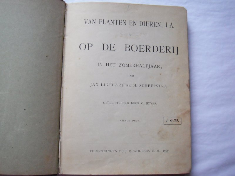 Ligthart, J en Scheepstra, H. - van planten en dieren, i.a. op de boerderij in het zomerhalfjaar