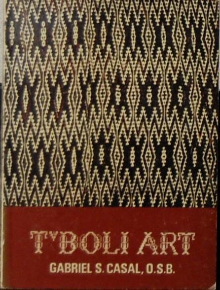CASAL, Gabriel S. - T' Boli Art. In its socio-cultural context