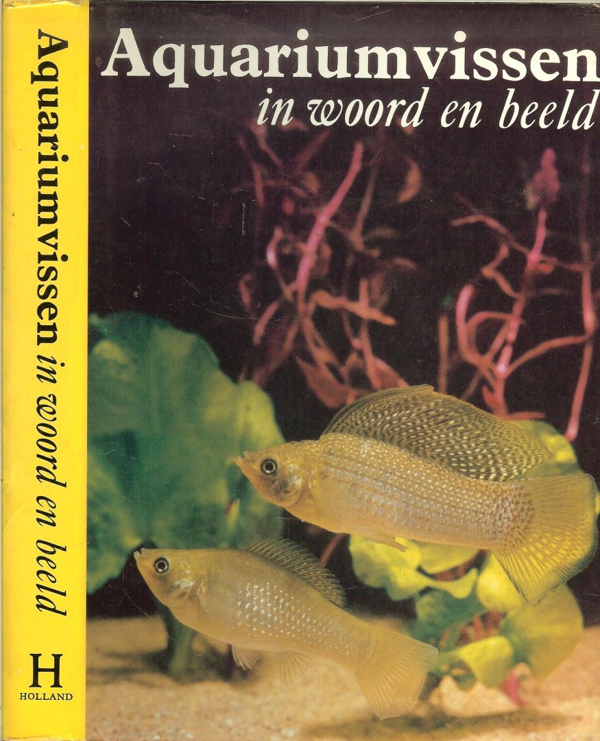 Frank Stanislav en de Nederlandse   bewerking van Hans Nieuwendijk - Aquariumvissen in woord en beeld  met 405 foto's waarvan 193 in kleur