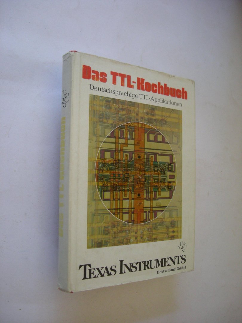 Red. - Das TTL-Kochbuch. Deutschsprachige TTL-Applikationen