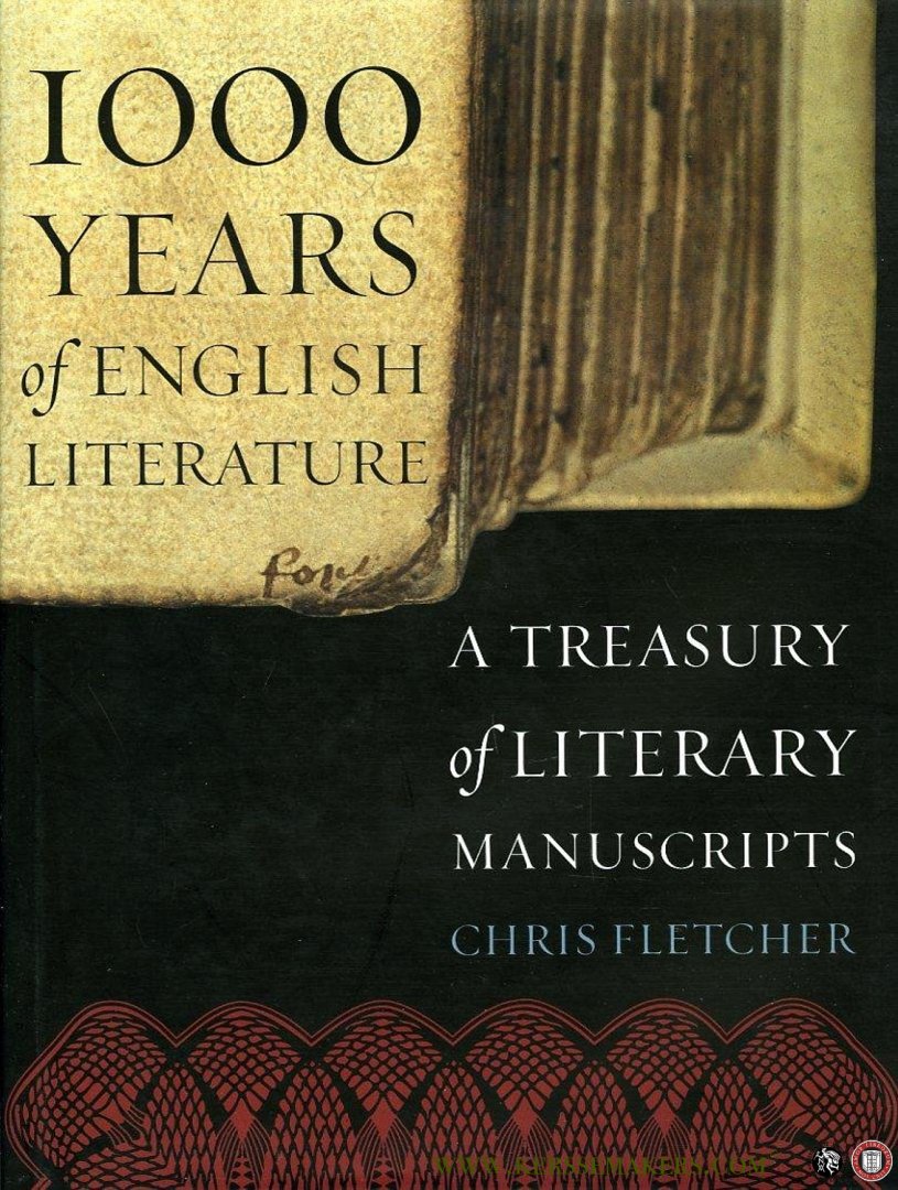 FLETCHER, Chris - 1000 Years of English Literature. A Treasury of Literary Manuscripts.