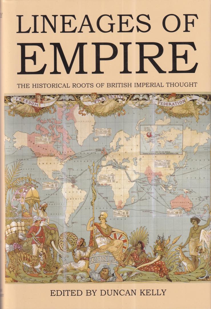 Kelly, Duncan (ed.) - Lineages of empire: the historical roots of British imperial thought