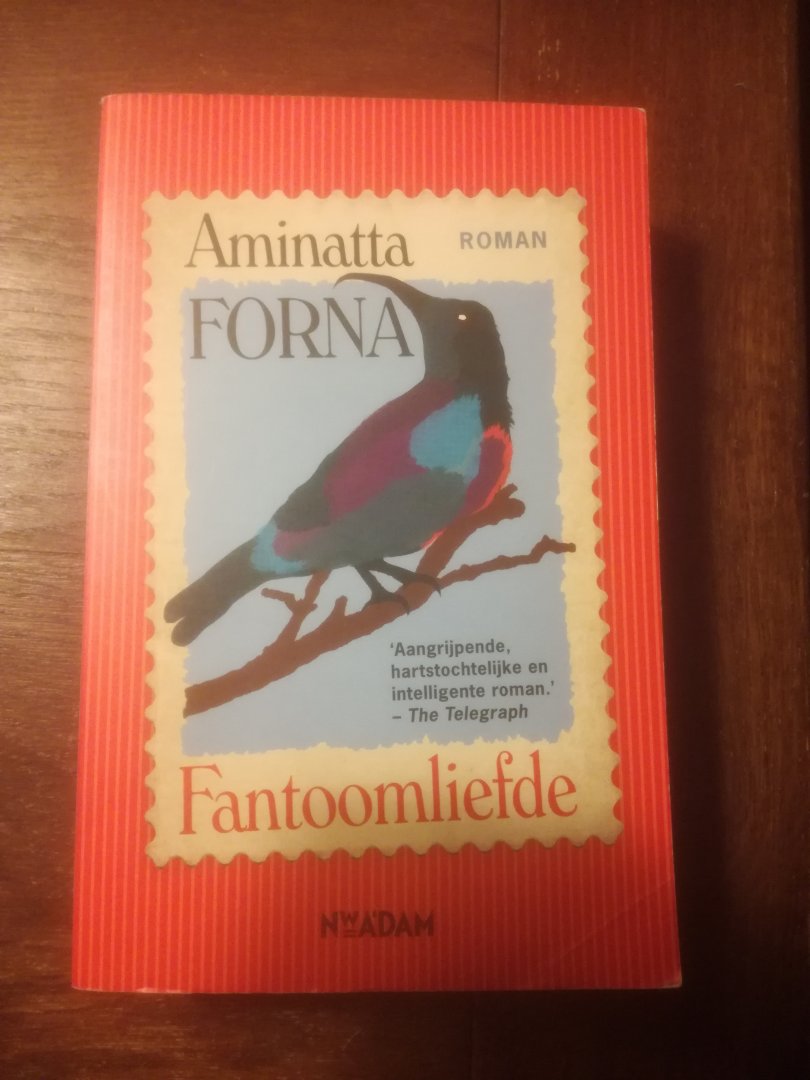 Forna, Aminatta - Fantoomliefde