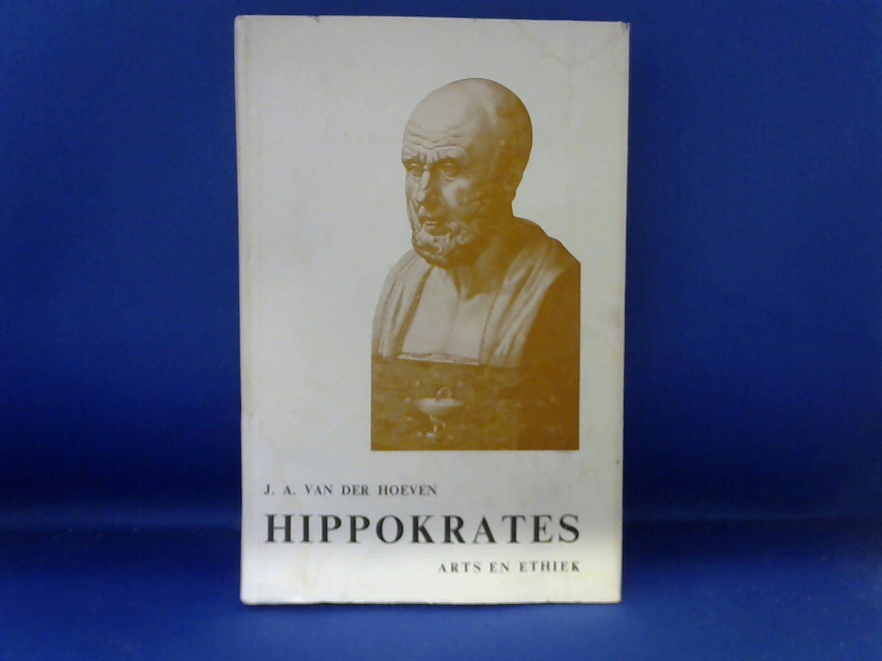 Hoeven, J.A. van der - Hippokrates. Arts en ethiek