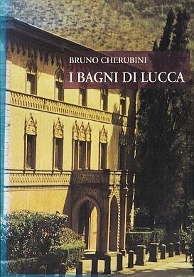 (COUPERUS, Louis). CHERUBINI, Bruno - I Bagni di Lucca.