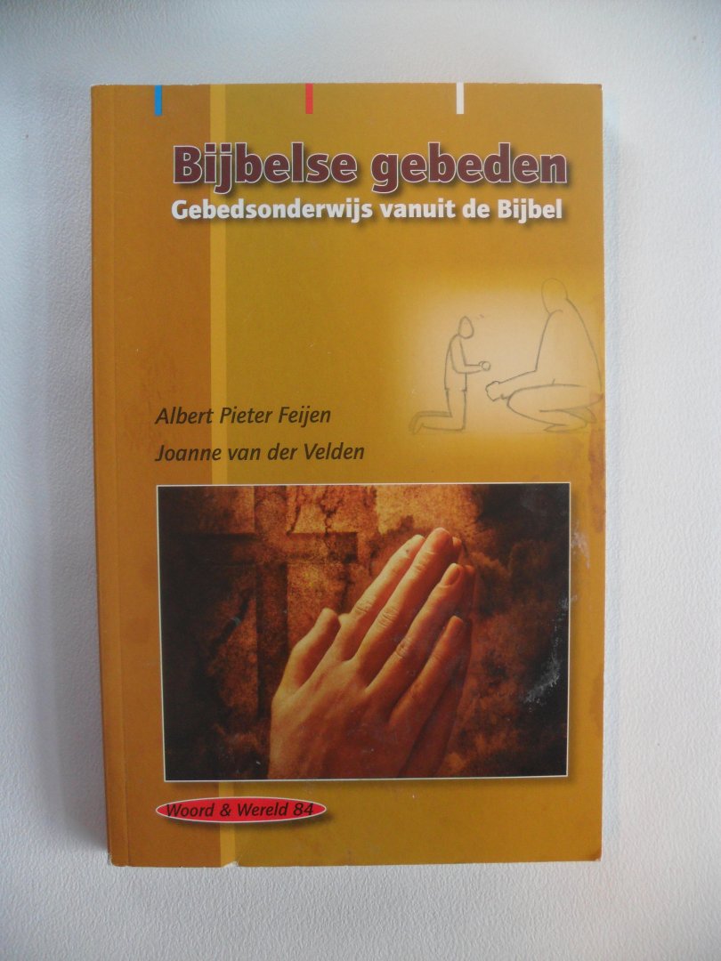Feijen Albert Pieter - Bijbelse Gebeden