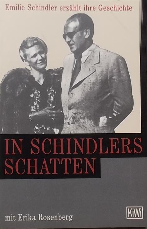 Schindler, Emilie - In Schindlers Schatten.