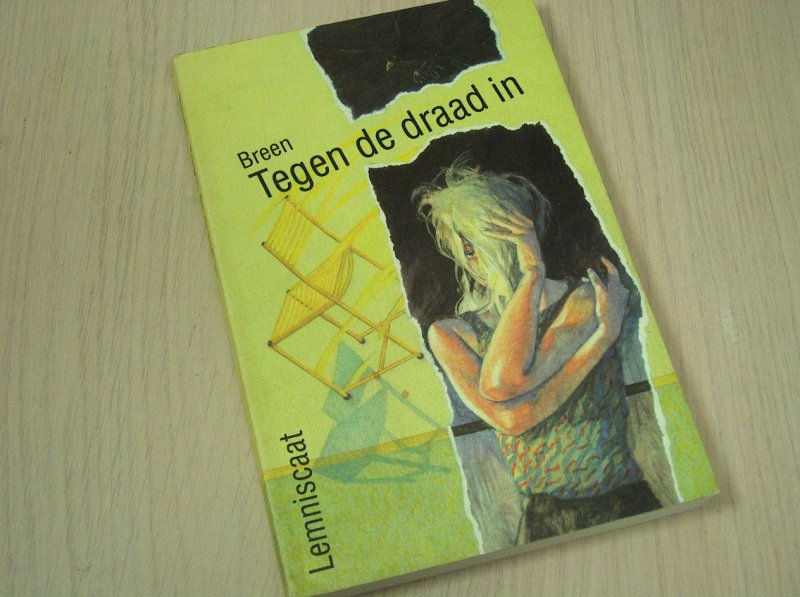 Breen, E. - Tegen de draad in / druk 1