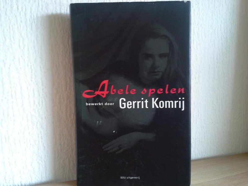 Gerrit Komrij - ABELE SPELEN ,1 e druk