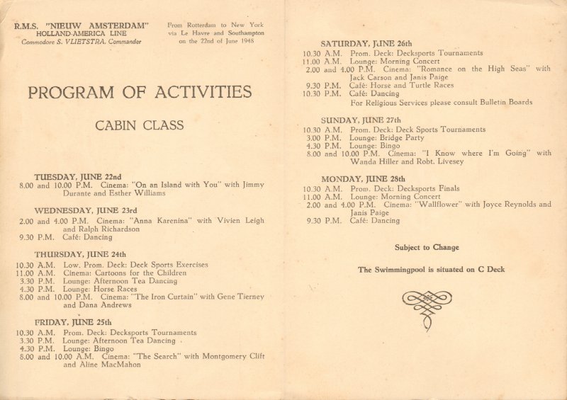 R.M.S. Nieuw Amsterdam - PROGRAM OF ACTIVITIES CABIN CLASS R.M.S. NIEUW AMSTERDAM (Holland -America Line), Commodore S. Vlietstra, Commander,   june 22nd till  june 28th . From Rotterdam to New York via Le Havre and Southampton, 4 pag. (13cm x 19cm)