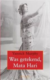 Murphy, Y. - Was getekend, Mata Hari