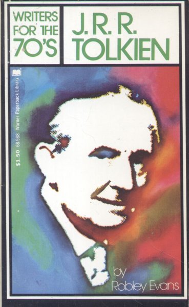 Evans, Robley - Writers for the 70's : J.R.R. Tolkien