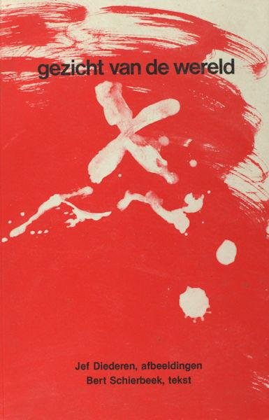 Schierbeek, Bert & Jef Diederen. - Gezicht van de wereld.