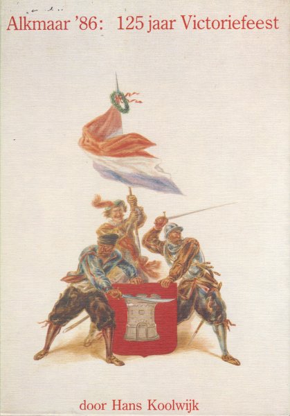 Koolwijk, Hans - Alkmaar '86: 125 jaar Victoriefeest