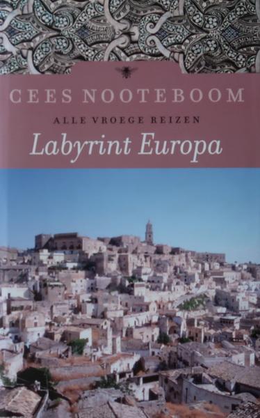 Nooteboom, Cees - Labyrint Europa | Alle vroege reizen