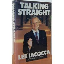 LEE IACOCCA with Sonny Kleinfield - TALKING STRAIGHT