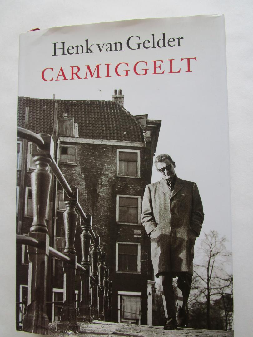 Gelder, Henk van - Carmiggelt  - het levensverhaal -  (1913-1987)
