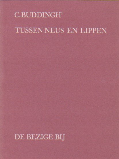 Buddingh', C. - Tussen neus en lippen.