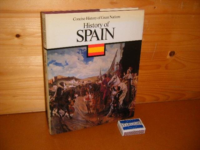 Zierer, Otto (ed.) - History of Spain. Concise History of Great Nations