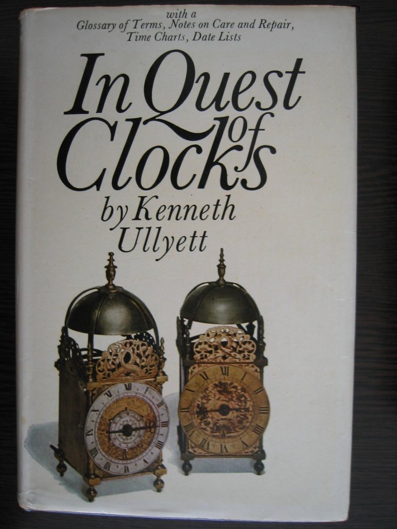 Ullyett, Kenneth - In Quest of Clocks