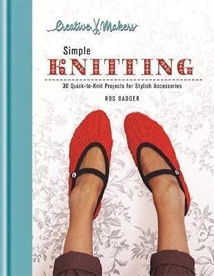 SIMPLE KNITTING - 30 Quick-to-Knit Projects for Stylish Accessories (2013