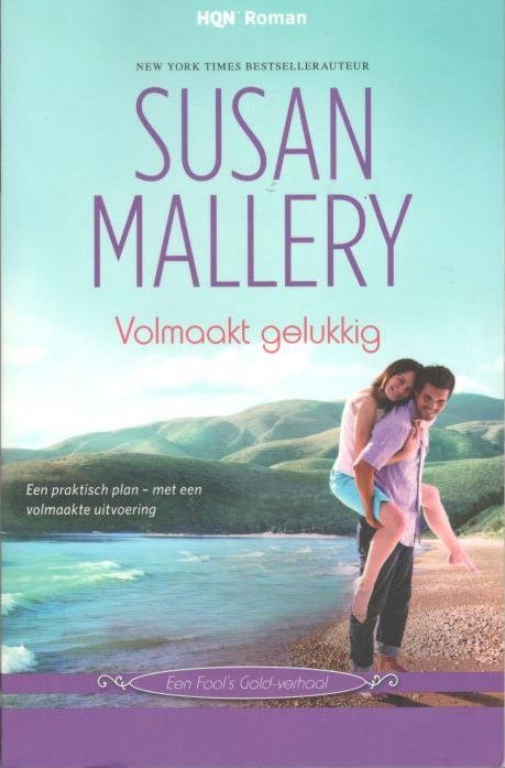 Mallery, Susan - Volmaakt gelukkig  [Fool's Gold HQN 140]