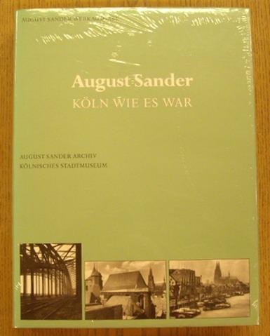 SANDER, AUGUST. - August Sander. Köln wie es war. August Sander Werkausgabe, 1) Mit Beitrage von Susanne Lange (u.a.) Herausgegeben: Kölnisches Stadtmuseum / August Sander Archiv.