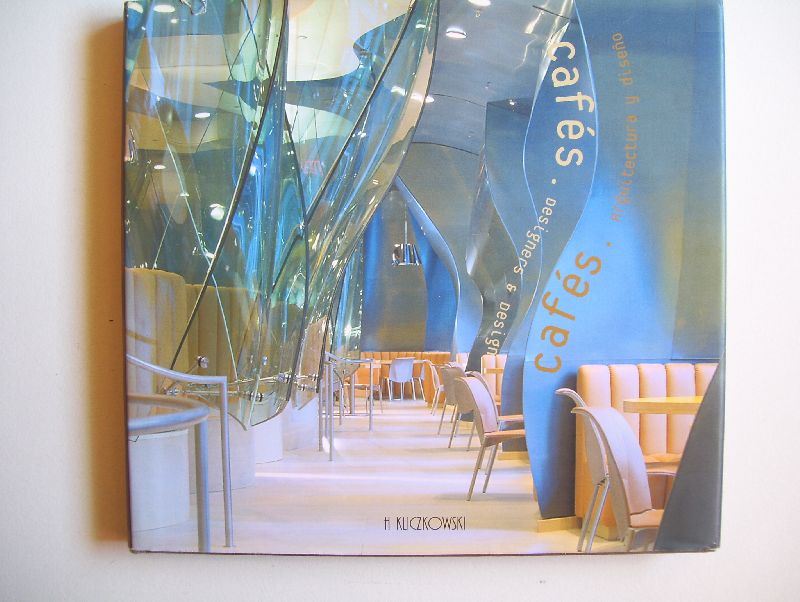 Kliczkowski, H. - Cafés - designers & design - Tweetalig (Eng.+Spaans) boek over de architectuur en designs van moderne cafés en grandcafé wereldwijd