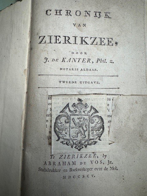 KANTER, J. DE, - Chronijk van Zierikzee. Tweede uitgave.