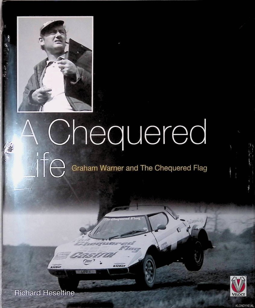 Heseltine, Richard - A Chequered Life: Graham Warner and the Chequered Flag