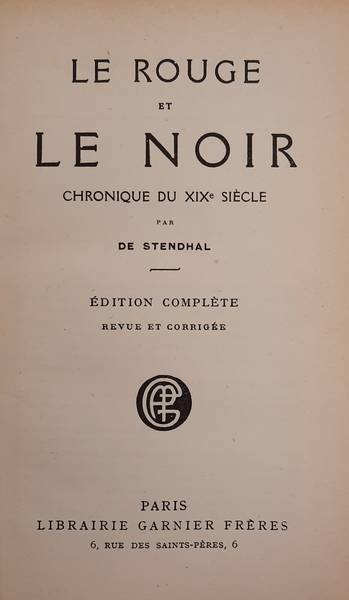 STENDAHL. - Le rouge et le noir, chronique du XIX ème siècle, edition complète revue et corrigée.