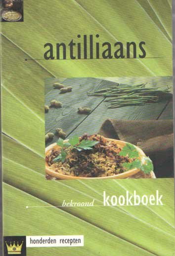 Dijkstra, Fokkelien - Antilliaans kookboek