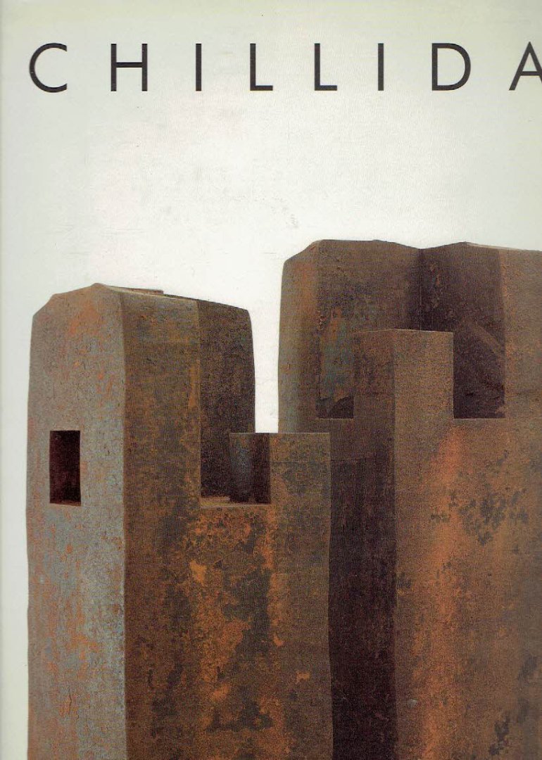 CHILLIDA , Eduardo - Andrew DEMPSEY, Octavio PAZ et al - Berliner Kunstverein - Chillida - Martin Gropius-Bau Berlin 11.1. - 24.2.1991.