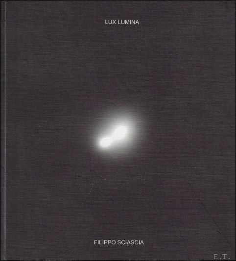 Filippo Amato Sciascia ; Agung Hujatnikajennong - LUX LUMINA : In Search of Light