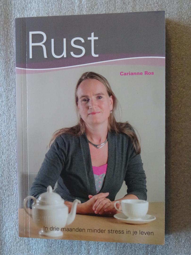 Ros, Carianne - Rust / In drie maanden minder stress in je leven