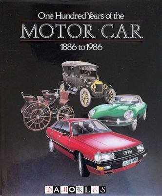 Marco Ruiz - One hundred years of the Motor Car 1886 to 1986