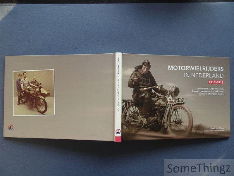 Ruud van Bijnen, Frank van Oortmerssen. - Motorwielrijders in Nederland 1913-1919. De komst van Harley-Davidson, de eerste motorraces, provincieritten, duorijden en nog véél meer...