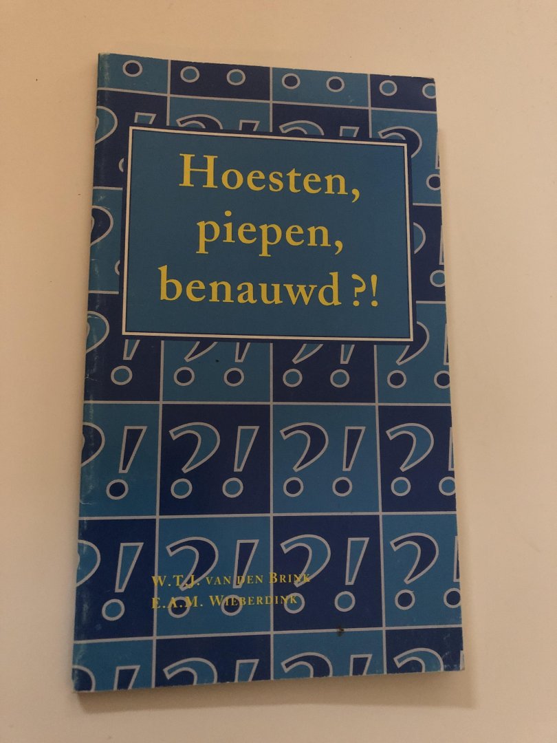 Brink, W.T.J. van den - Hoesten, piepen, benauwd?!