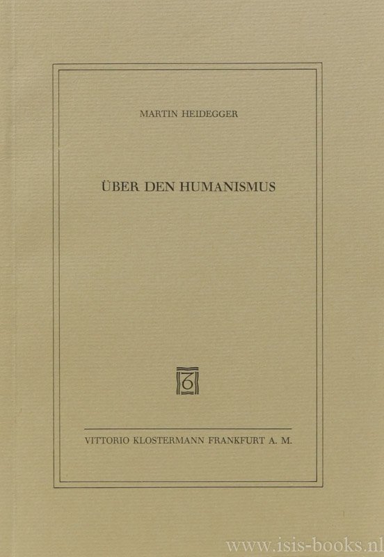 HEIDEGGER, M. - Über den Humanismus.
