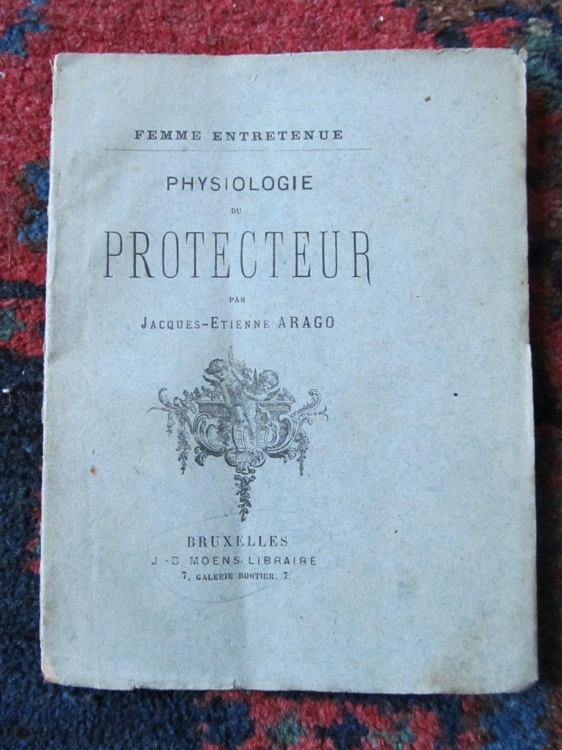 Arago, Jacques-Étienne - PHYSIOLOGIE DU PROTECTEUR