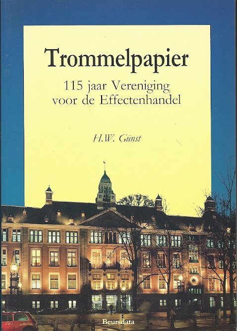 H.W. GUNST - Trommelpapier -115 jaar Vereniging voor Effectenhandel