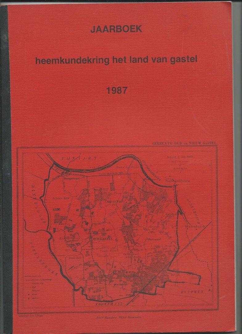 Akkermans, P.F.A. e.a. (Redactie) - Jaarboek 1987 van Heemkundekring Het Land van Gastel